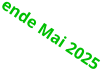 ende Mai 2025